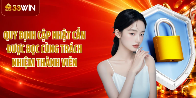 Quy định cập nhật cần được đọc cùng trách nhiệm thành viên